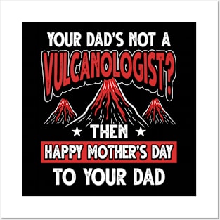 Funny Saying Volcanologist Dad Father's Day Gift Posters and Art